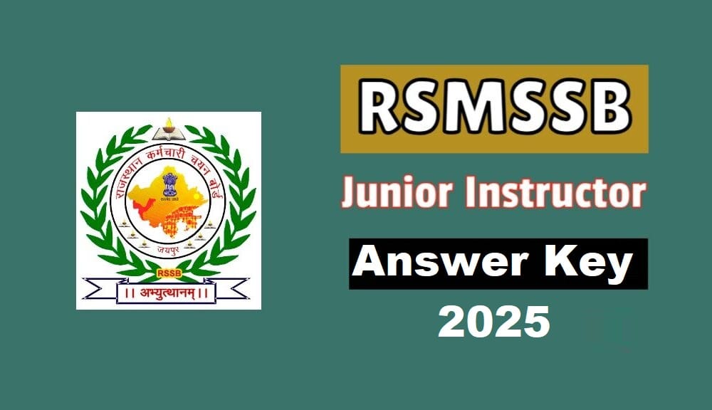 Rajasthan RSMSSB Junior Instructor 2024 Answer Key