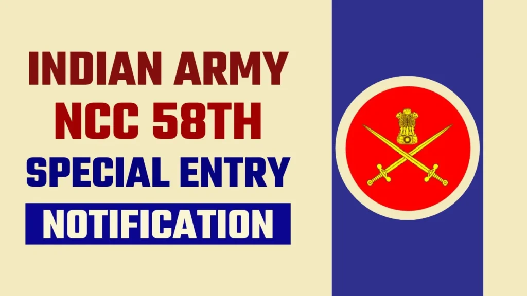 Indian Army NCC Special Entry Scheme 58th Course Recruitment 2025