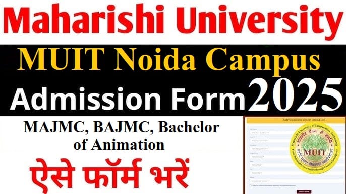 MUIT Noida MAJMC, BAJMC, Bachelor of Animation Online Form 2025