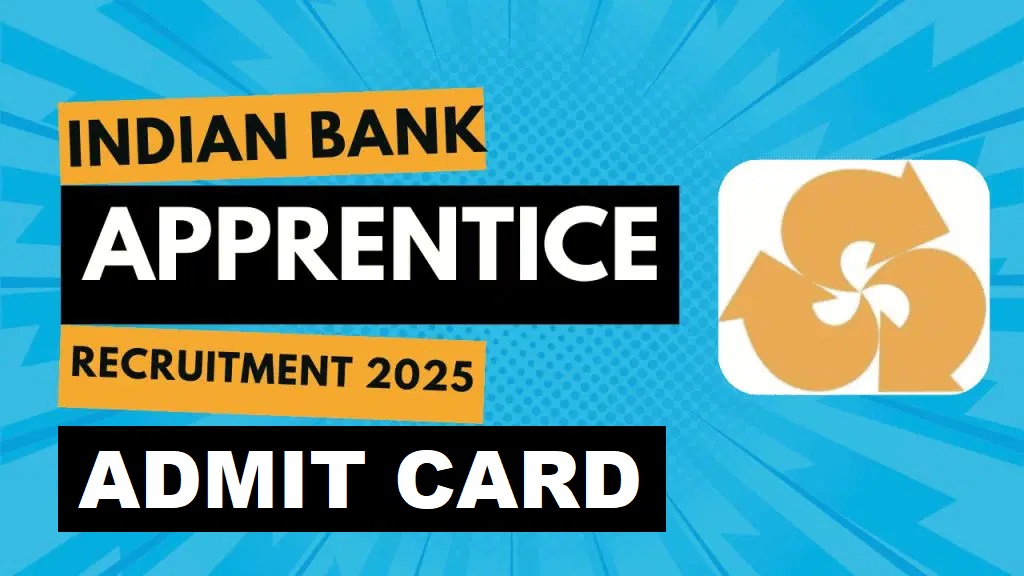 Indian Bank Apprentice Admit Card 2025