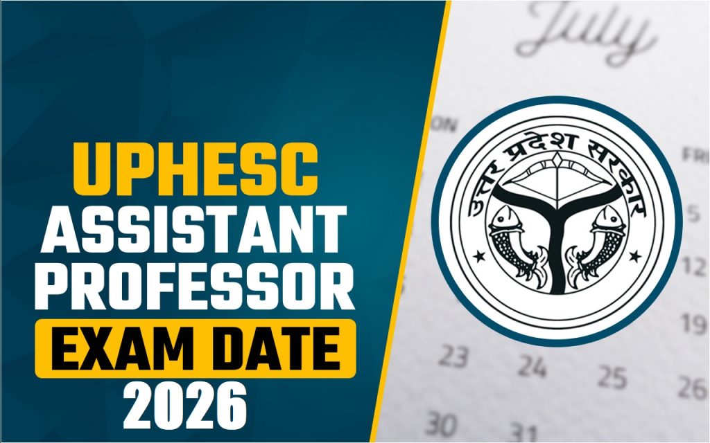UPHESC Assistant Professor New Exam Date 2026