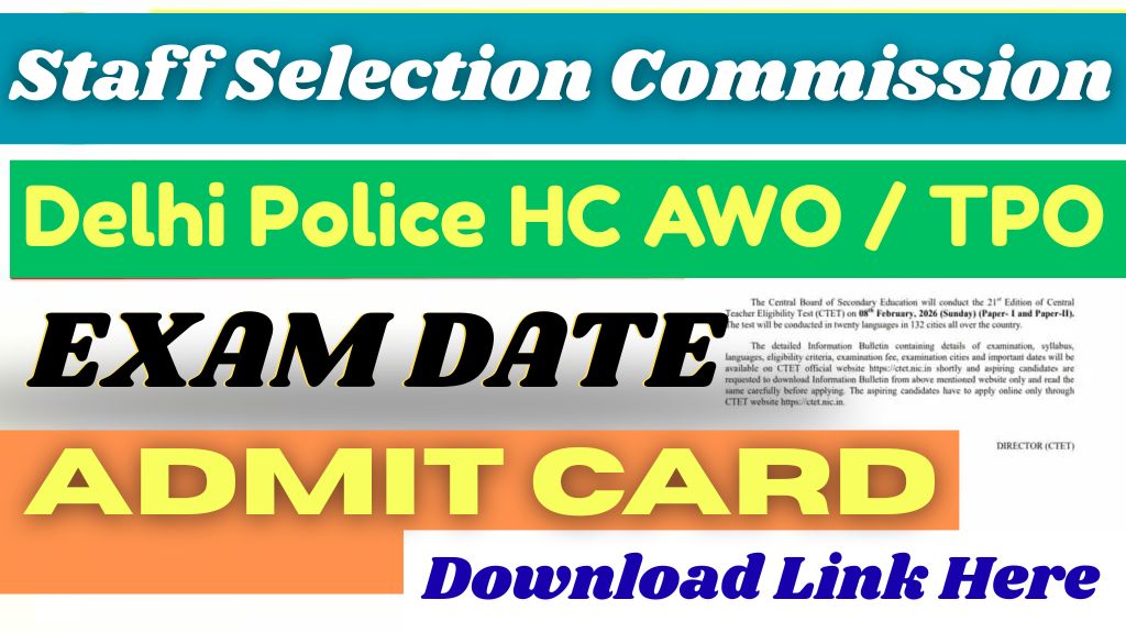 SSC Delhi Police HC (AWO/TPO) Exam Date 2025