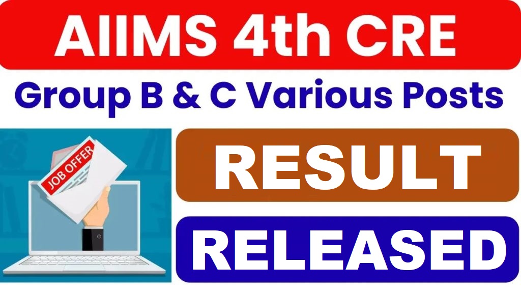 AIIMS 4th CRE Group B, C Result 2026