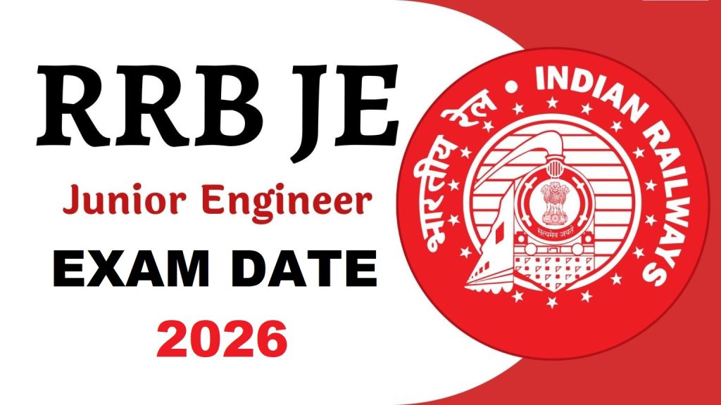 RRB Junior Engineer JE Exam Date 2026