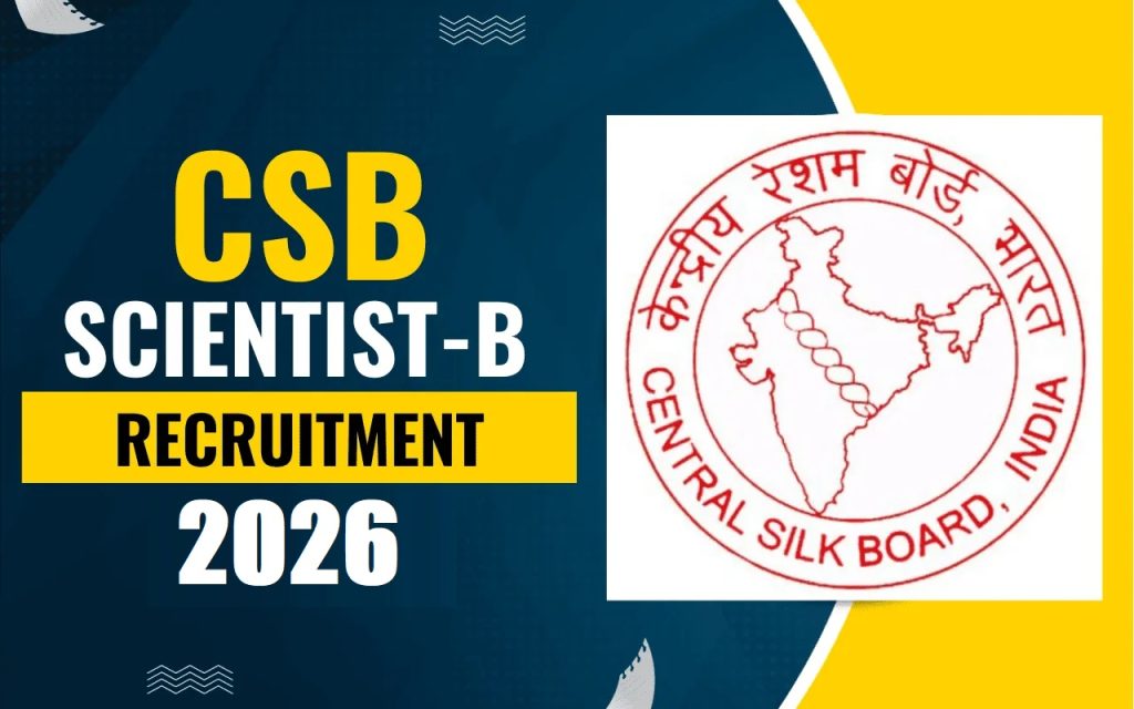 Central Silk Board (CSB) Scientist-B Recruitment 2026