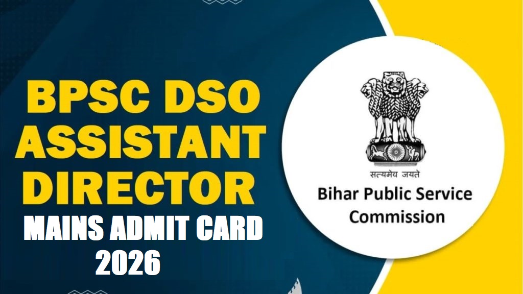 BPSC DSO/ AD Mains Admit Card 2026