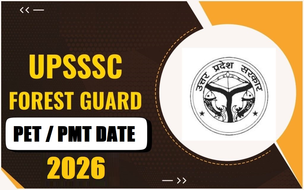 UPSSSC Forest Guard PET / PMT Date 2026