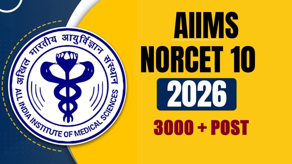 AIIMS NORCET 10th Nursing Officer Recruitment 2026